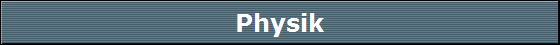 Physik